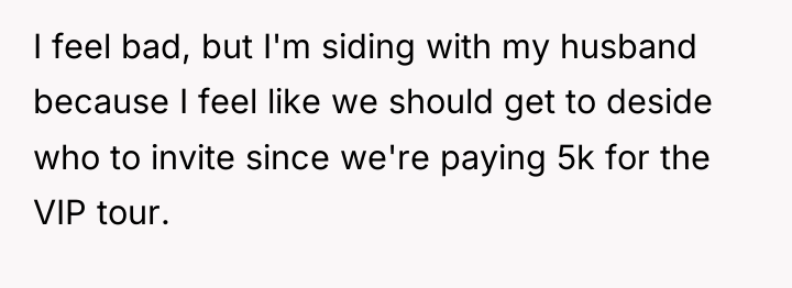 I feel bad, but I'm siding with my husband because...