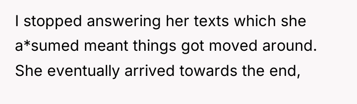 I stopped answering her texts which she a*sumed meant things...