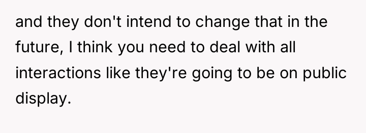 and they don't intend to change that in the future,...