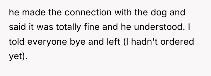 he made the connection with the dog and said it...