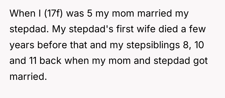 When I (17f) was 5 my mom married my stepdad....