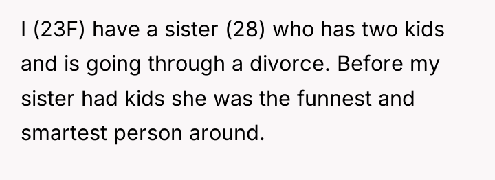 I (23F) have a sister (28) who has two kids...