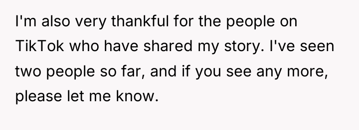 I'm also very thankful for the people on TikTok who...