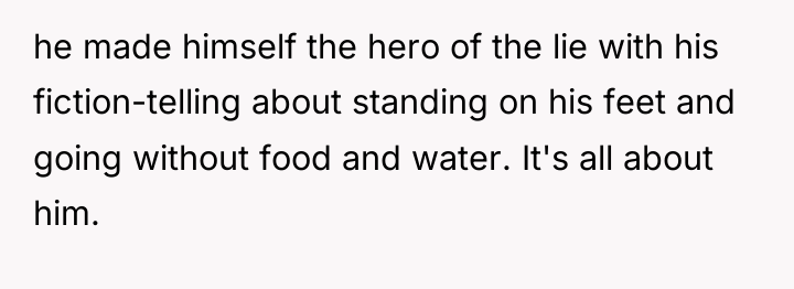 he made himself the hero of the lie with his...