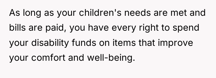 As long as your children's needs are met and bills...