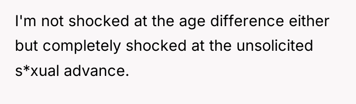 I'm not shocked at the age difference either but completely...
