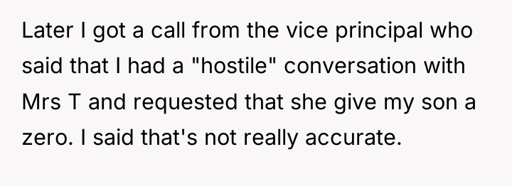 Later I got a call from the vice principal who...