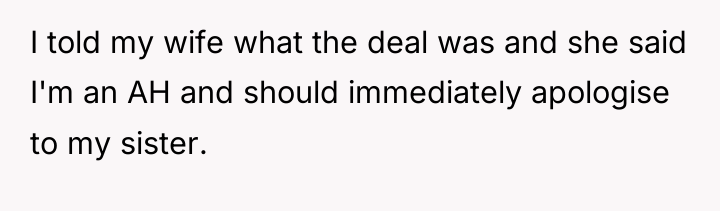 I told my wife what the deal was and she...