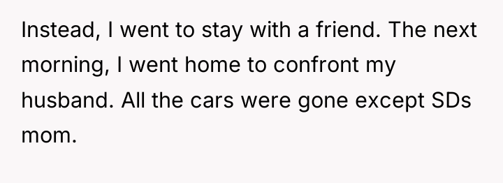 Instead, I went to stay with a friend. The next...