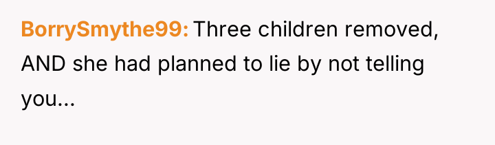 BorrySmythe99 Three children removed, AND she had planned to lie...