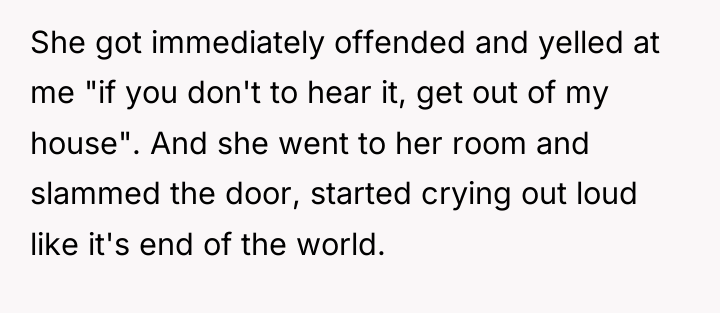She got immediately offended and yelled at me "if you...