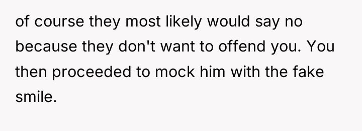 of course they most likely would say no because they...