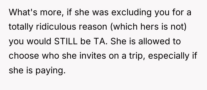 What's more, if she was excluding you for a totally...