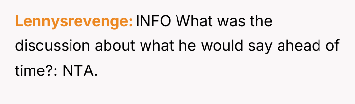 Lennysrevenge INFO What was the discussion about what he would...