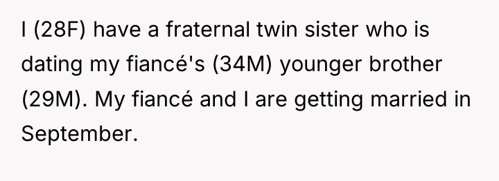 I (28F) have a fraternal twin sister who is dating...
