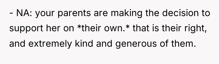 - NA: your parents are making the decision to support...