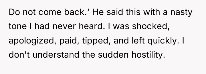 Do not come back.' He said this with a nasty...