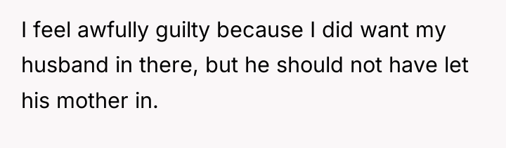 I feel awfully guilty because I did want my husband...