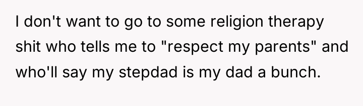 I don't want to go to some religion therapy shit...