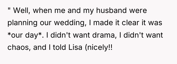 " Well, when me and my husband were planning our...