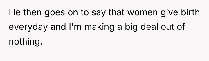 He then goes on to say that women give birth...