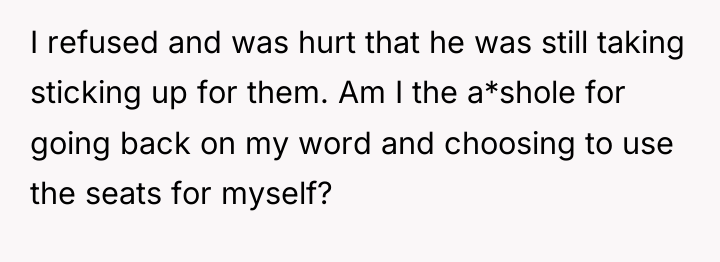 I refused and was hurt that he was still taking...