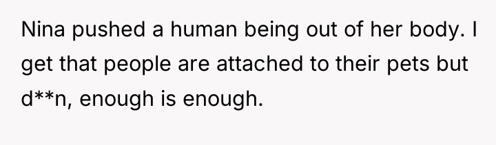 Nina pushed a human being out of her body. I...