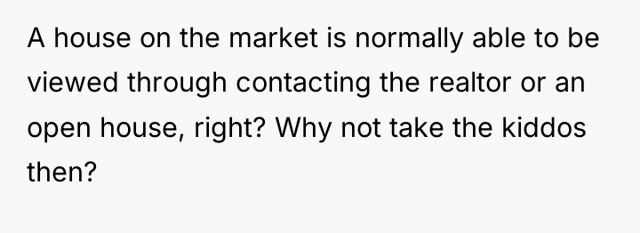 A house on the market is normally able to be...