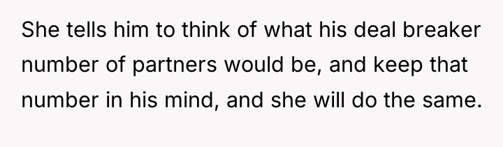 She tells him to think of what his deal breaker...
