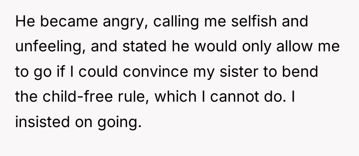 He became angry, calling me selfish and unfeeling, and stated...