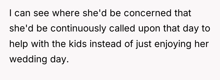I can see where she'd be concerned that she'd be...