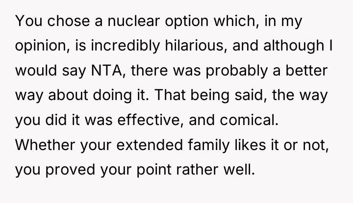 You chose a nuclear option which, in my opinion, is...
