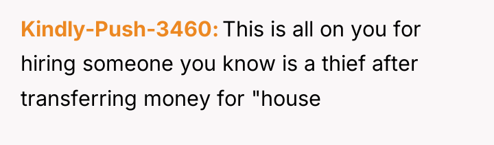 Kindly-Push-3460 This is all on you for hiring someone you...