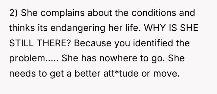 2) She complains about the conditions and thinks its endangering...