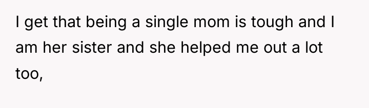 I get that being a single mom is tough and...