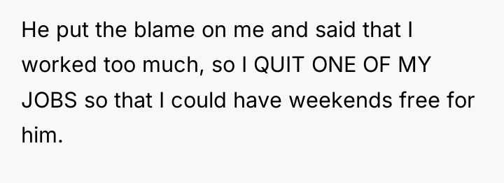 He put the blame on me and said that I...