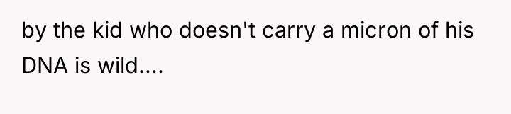 by the kid who doesn't carry a micron of his...