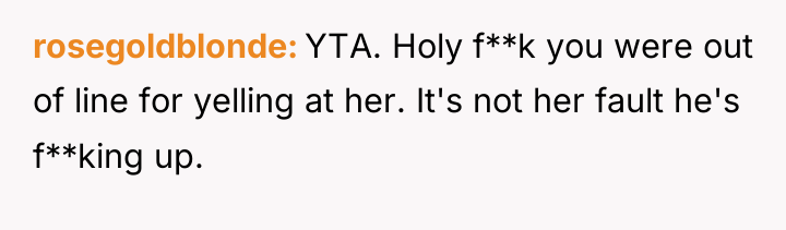 rosegoldblonde YTA. Holy f**k you were out of line for...