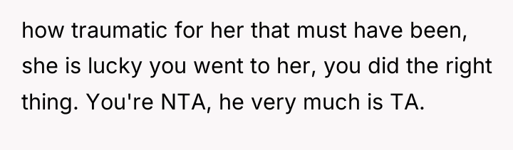 how traumatic for her that must have been, she is...