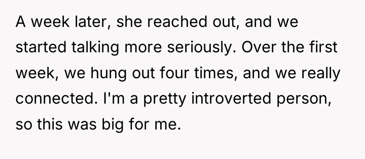 A week later, she reached out, and we started talking...