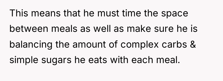 This means that he must time the space between meals...