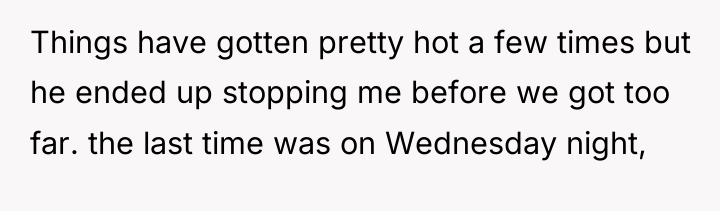 Things have gotten pretty hot a few times but he...