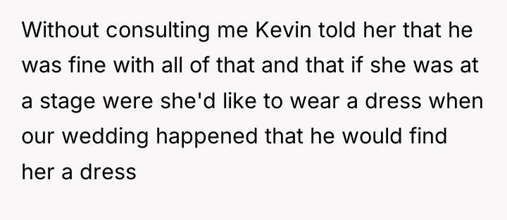 Without consulting me Kevin told her that he was fine...