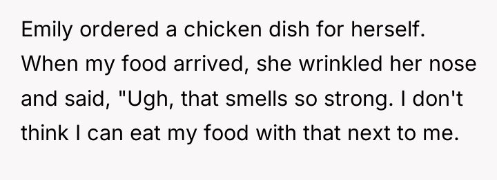 Emily ordered a chicken dish for herself. When my food...