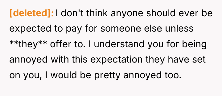 [deleted] I don't think anyone should ever be expected to...