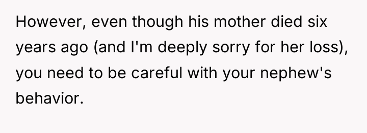 However, even though his mother died six years ago (and...