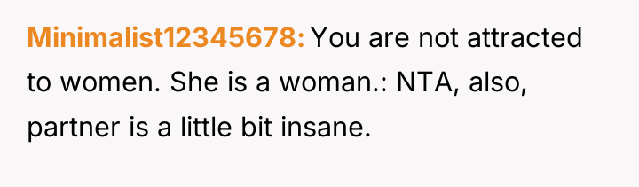 Minimalist12345678 You are not attracted to women. She is a...