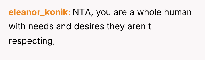 eleanor_konik NTA, you are a whole human with needs and...