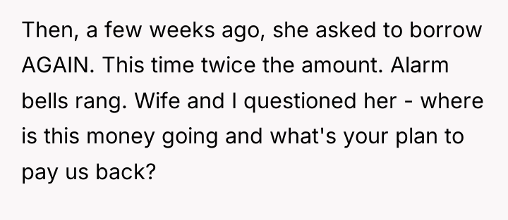 Then, a few weeks ago, she asked to borrow AGAIN....