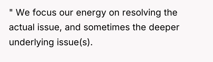 " We focus our energy on resolving the actual issue,...